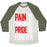 Virgin Teez  Baseball Tee Unisex Tri-Blend Baseball Tee / small / Oatmeal / Moss PAIN IS TEMPARORY UNISEX TRI-BLEND BASEBALL TEE