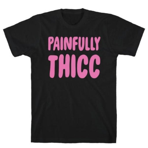 GYM FIT T-SHIRT PAINFULLY THICC T-SHIRT