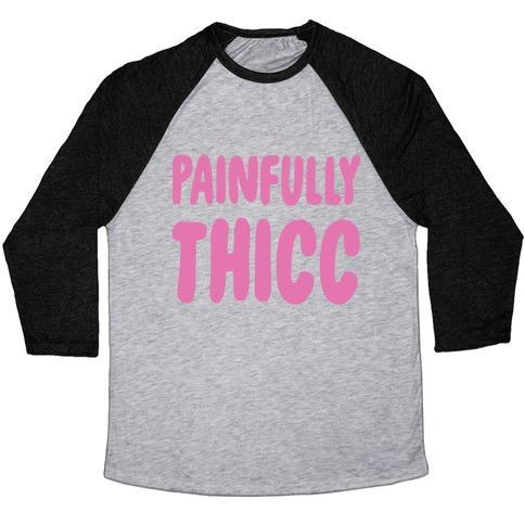 Virgin Teez  Baseball Tee Unisex Tri-Blend Baseball Tee / small / Athletic Gray / Black PAINFULLY THICC UNISEX TRI-BLEND BASEBALL TEE