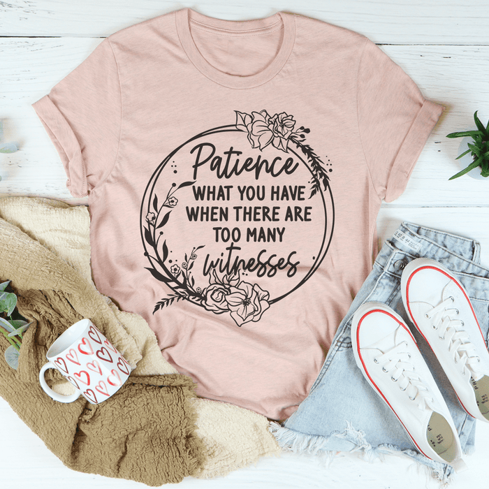 Patience Tee