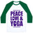 Virgin Teez  Baseball Tee Unisex Classic Baseball Tee / x-small / White/Dark Green PEACE LOVE & YOGA UNISEX CLASSIC BASEBALL TEE