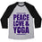 Virgin Teez  Baseball Tee Unisex Tri-Blend Baseball Tee / small / Athletic Gray / Black PEACE LOVE & YOGA UNISEX TRI-BLEND BASEBALL TEE
