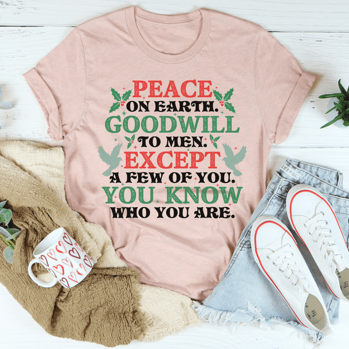 Peace On Earth Goodwill To Men T-Shirt