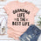The Grandma Life T-Shirt