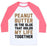 Virgin Teez  Baseball Tee Unisex Classic Baseball Tee / x-small / White/Neon Pink PEANUT BUTTER IS THE GLUE THAT HOLDS MY LIFE TOGETHER UNISEX CLASSIC BASEBALL TEE