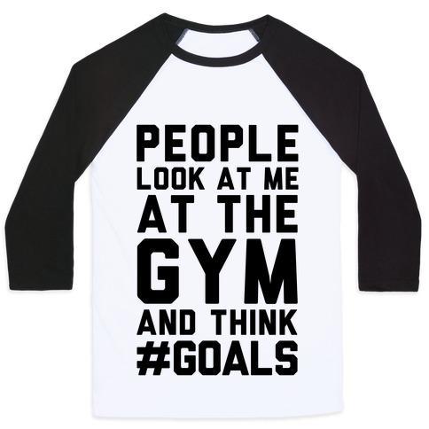 Virgin Teez  Baseball Tee Unisex Classic Baseball Tee / x-small / White/Black PEOPLE LOOK AT ME AT THE GYM AND THINK #GOALS UNISEX CLASSIC BASEBALL TEE