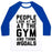 Virgin Teez  Baseball Tee Unisex Classic Baseball Tee / x-small / White/Blue PEOPLE LOOK AT ME AT THE GYM AND THINK #GOALS UNISEX CLASSIC BASEBALL TEE