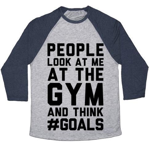 Virgin Teez  Baseball Tee Unisex Tri-Blend Baseball Tee / small / Athletic Gray / Navy PEOPLE LOOK AT ME AT THE GYM AND THINK #GOALS UNISEX TRI-BLEND BASEBALL TEE