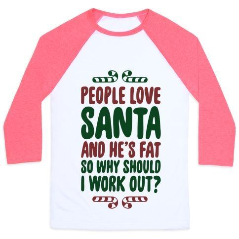 Virgin Teez  Baseball Tee Unisex Classic Baseball Tee / x-small / White/Neon Pink PEOPLE LOVE SANTA SO WHY SHOULD I WORK OUT UNISEX CLASSIC BASEBALL TEE