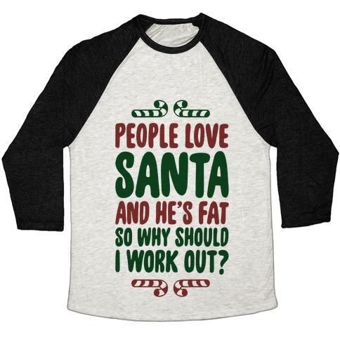 Virgin Teez  Baseball Tee Unisex Tri-Blend Baseball Tee / small / Oatmeal / Black PEOPLE LOVE SANTA SO WHY SHOULD I WORK OUT UNISEX TRI-BLEND BASEBALL TEE