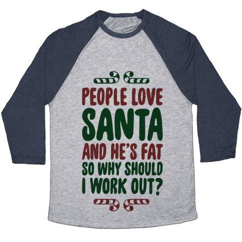 Virgin Teez  Baseball Tee Unisex Tri-Blend Baseball Tee / small / Athletic Gray / Navy PEOPLE LOVE SANTA SO WHY SHOULD I WORK OUT UNISEX TRI-BLEND BASEBALL TEE