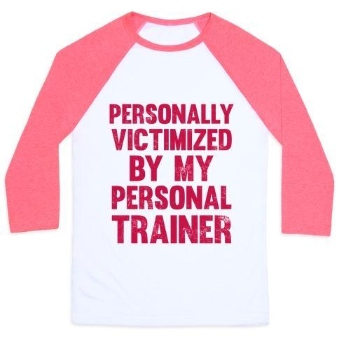 Virgin Teez  Baseball Tee Unisex Classic Baseball Tee / x-small / White/Neon Pink PERSONALLY VICTIMIZED BY MY PERSONAL TRAINER UNISEX CLASSIC BASEBALL TEE