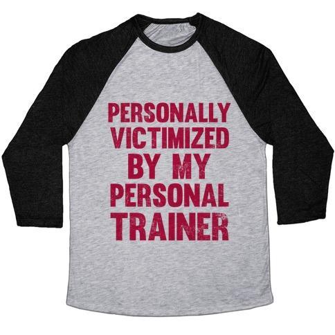 Virgin Teez  Baseball Tee Unisex Tri-Blend Baseball Tee / small / Athletic Gray / Black PERSONALLY VICTIMIZED BY MY PERSONAL TRAINER UNISEX TRI-BLEND BASEBALL TEE