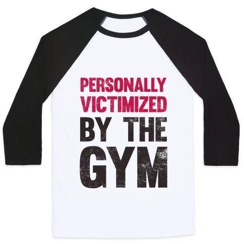 Virgin Teez  Baseball Tee Unisex Classic Baseball Tee / x-small / White/Black PERSONALLY VICTIMIZED BY THE GYM UNISEX CLASSIC BASEBALL TEE