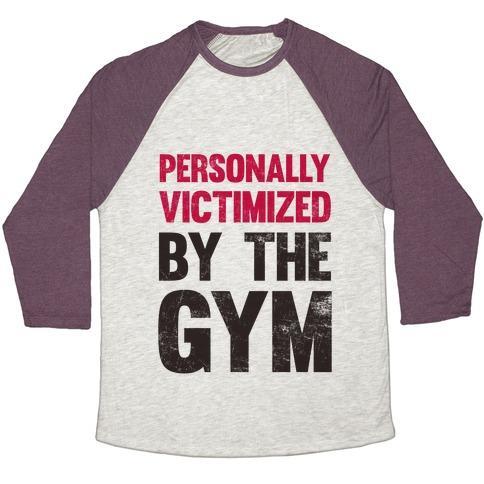 Virgin Teez  Baseball Tee Unisex Tri-Blend Baseball Tee / small / Oatmeal / Maroon PERSONALLY VICTIMIZED BY THE GYM UNISEX TRI-BLEND BASEBALL TEE