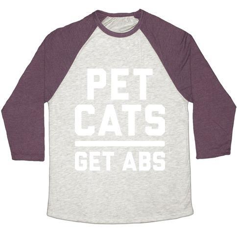 Virgin Teez  Baseball Tee Unisex Tri-Blend Baseball Tee / small / Oatmeal / Maroon PET CATS GET ABS (WHITE) UNISEX TRI-BLEND BASEBALL TEE