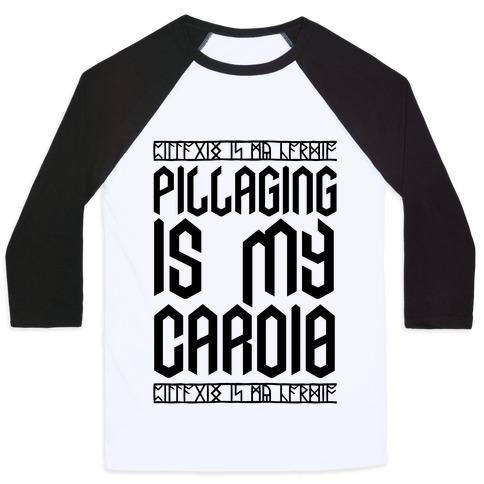 Virgin Teez  Baseball Tee Unisex Classic Baseball Tee / x-small / White/Black PILLAGING IS MY CARDIO UNISEX CLASSIC BASEBALL TEE