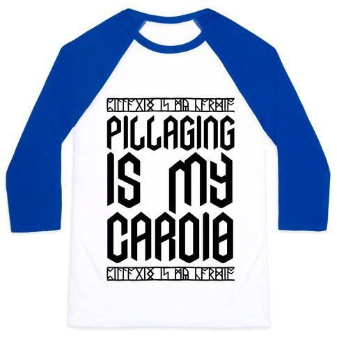 Virgin Teez  Baseball Tee Unisex Classic Baseball Tee / x-small / White/Blue PILLAGING IS MY CARDIO UNISEX CLASSIC BASEBALL TEE