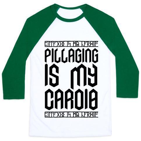 Virgin Teez  Baseball Tee Unisex Classic Baseball Tee / x-small / White/Dark Green PILLAGING IS MY CARDIO UNISEX CLASSIC BASEBALL TEE