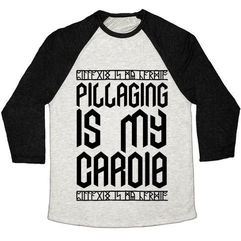 Virgin Teez  Baseball Tee Unisex Tri-Blend Baseball Tee / small / Oatmeal / Black PILLAGING IS MY CARDIO UNISEX TRI-BLEND BASEBALL TEE
