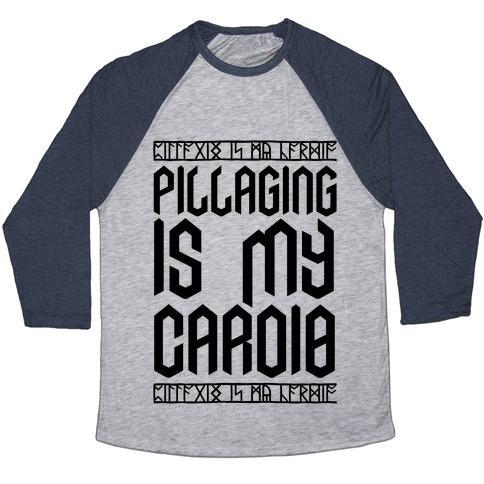 Virgin Teez  Baseball Tee Unisex Tri-Blend Baseball Tee / small / Athletic Gray / Navy PILLAGING IS MY CARDIO UNISEX TRI-BLEND BASEBALL TEE