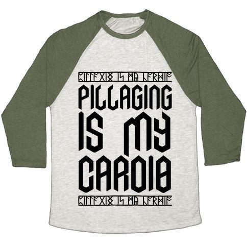Virgin Teez  Baseball Tee Unisex Tri-Blend Baseball Tee / small / Oatmeal / Moss PILLAGING IS MY CARDIO UNISEX TRI-BLEND BASEBALL TEE