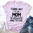 Im The Mom Most Likely To Teach The Neighborhood Kids How To Cuss T-Shirt