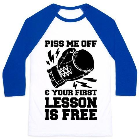 Virgin Teez  Baseball Tee Unisex Classic Baseball Tee / x-small / White/Blue PISS ME OFF & YOUR FIRST LESSON IS FREE UNISEX CLASSIC BASEBALL TEE