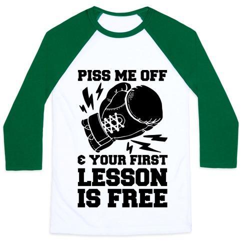 Virgin Teez  Baseball Tee Unisex Classic Baseball Tee / x-small / White/Dark Green PISS ME OFF & YOUR FIRST LESSON IS FREE UNISEX CLASSIC BASEBALL TEE