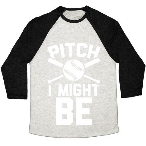 Virgin Teez  Baseball Tee Unisex Tri-Blend Baseball Tee / small / Oatmeal / Black PITCH I MIGHT BE UNISEX TRI-BLEND BASEBALL TEE