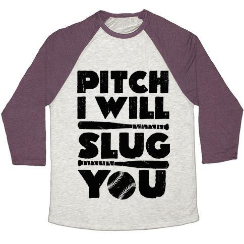 Virgin Teez  Baseball Tee Unisex Tri-Blend Baseball Tee / small / Oatmeal / Maroon PITCH I WILL SLUG YOU UNISEX TRI-BLEND BASEBALL TEE