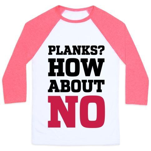 Virgin Teez  Baseball Tee Unisex Classic Baseball Tee / x-small / White/Neon Pink PLANKS? HOW ABOUT NO UNISEX CLASSIC BASEBALL TEE