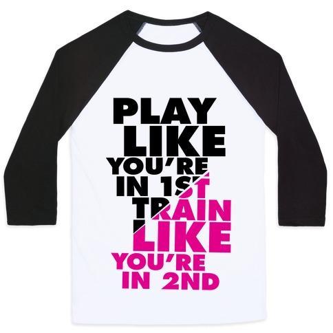 Virgin Teez  Baseball Tee Unisex Classic Baseball Tee / x-small / White/Black PLAY LIKE YOU'RE IN 1ST, TRAIN LIKE YOU'RE IN 2ND UNISEX CLASSIC BASEBALL TEE