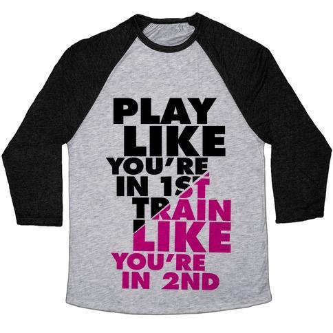 Virgin Teez  Baseball Tee Unisex Tri-Blend Baseball Tee / small / Athletic Gray / Black PLAY LIKE YOU'RE IN 1ST, TRAIN LIKE YOU'RE IN 2ND UNISEX TRI-BLEND BASEBALL TEE