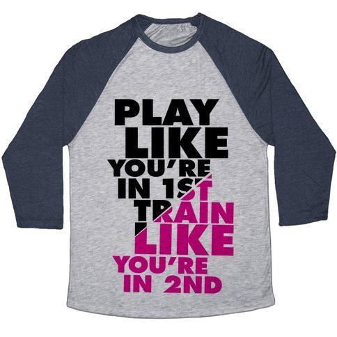 Virgin Teez  Baseball Tee Unisex Tri-Blend Baseball Tee / small / Athletic Gray / Navy PLAY LIKE YOU'RE IN 1ST, TRAIN LIKE YOU'RE IN 2ND UNISEX TRI-BLEND BASEBALL TEE