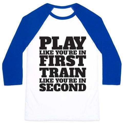 Virgin Teez  Baseball Tee Unisex Classic Baseball Tee / x-small / White/Blue PLAY LIKE YOU'RE IN FIRST TRAIN LIKE YOU'RE IN SECOND UNISEX CLASSIC BASEBALL TEE