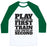 Virgin Teez  Baseball Tee Unisex Classic Baseball Tee / x-small / White/Dark Green PLAY LIKE YOU'RE IN FIRST TRAIN LIKE YOU'RE IN SECOND UNISEX CLASSIC BASEBALL TEE
