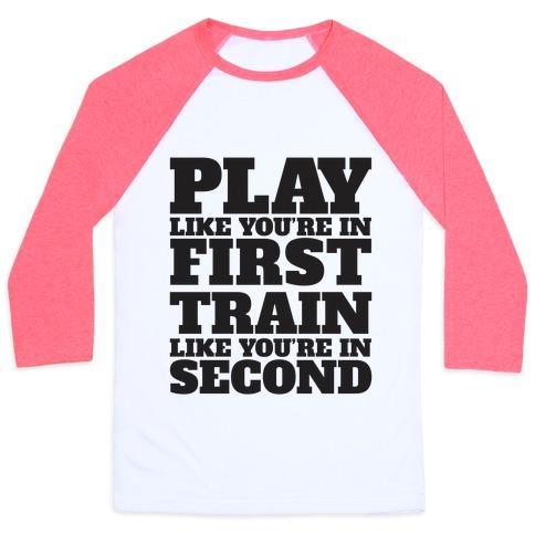 Virgin Teez  Baseball Tee Unisex Classic Baseball Tee / x-small / White/Neon Pink PLAY LIKE YOU'RE IN FIRST TRAIN LIKE YOU'RE IN SECOND UNISEX CLASSIC BASEBALL TEE