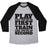 Virgin Teez  Baseball Tee Unisex Tri-Blend Baseball Tee / small / Athletic Gray / Black PLAY LIKE YOU'RE IN FIRST TRAIN LIKE YOU'RE IN SECOND UNISEX TRI-BLEND BASEBALL TEE