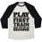Virgin Teez  Baseball Tee Unisex Tri-Blend Baseball Tee / small / Oatmeal / Black PLAY LIKE YOU'RE IN FIRST TRAIN LIKE YOU'RE IN SECOND UNISEX TRI-BLEND BASEBALL TEE
