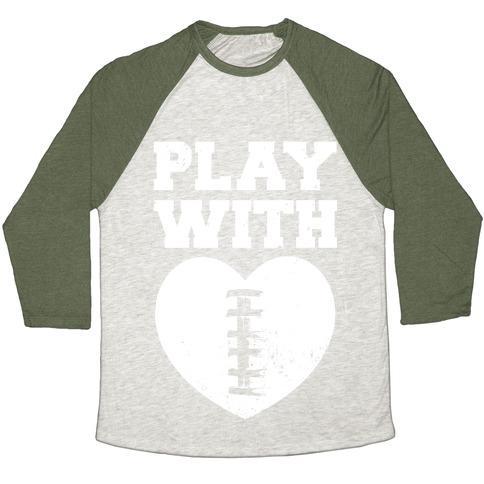 Virgin Teez  Baseball Tee Unisex Tri-Blend Baseball Tee / small / Oatmeal / Moss PLAY WITH HEART (FOOTBALL) UNISEX TRI-BLEND BASEBALL TEE