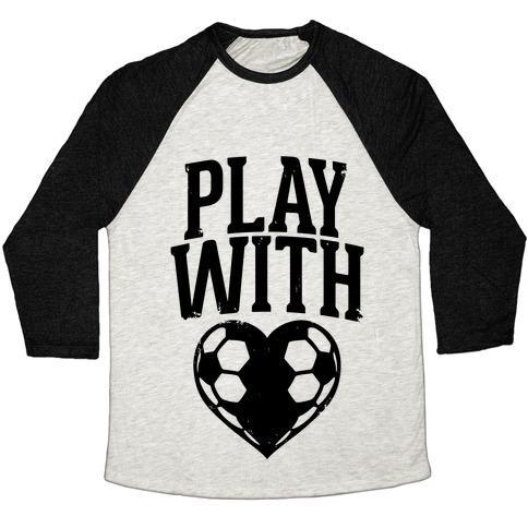 Virgin Teez  Baseball Tee Unisex Tri-Blend Baseball Tee / small / Oatmeal / Black PLAY WITH HEART (SOCCER) UNISEX TRI-BLEND BASEBALL TEE