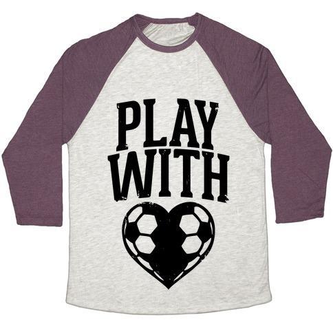 Virgin Teez  Baseball Tee Unisex Tri-Blend Baseball Tee / small / Oatmeal / Maroon PLAY WITH HEART (SOCCER) UNISEX TRI-BLEND BASEBALL TEE