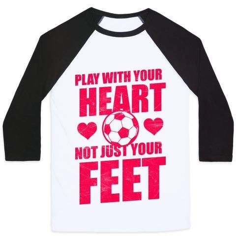 Virgin Teez  Baseball Tee Unisex Classic Baseball Tee / x-small / White/Black PLAY WITH YOUR HEART NOT JUST YOUR FEET UNISEX CLASSIC BASEBALL TEE