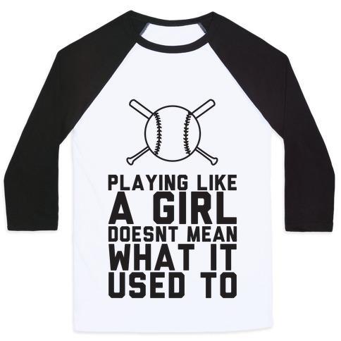 Virgin Teez  Baseball Tee Unisex Classic Baseball Tee / x-small / White/Black PLAYING LIKE A GIRL DOESN'T MEAN WHAT IT USED TO UNISEX CLASSIC BASEBALL TEE