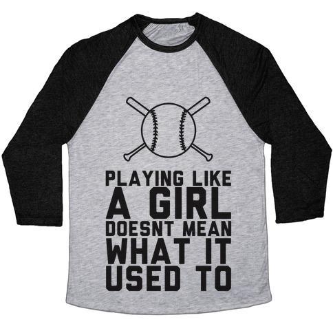 Virgin Teez  Baseball Tee Unisex Tri-Blend Baseball Tee / small / Athletic Gray / Black PLAYING LIKE A GIRL DOESN'T MEAN WHAT IT USED TO UNISEX TRI-BLEND BASEBALL TEE
