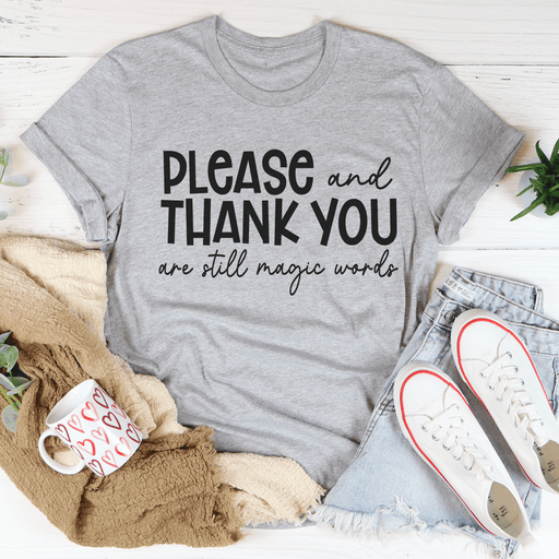 Please And Thank You T-Shirt