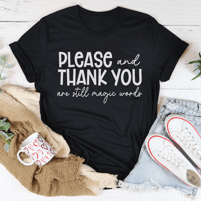 Please And Thank You T-Shirt
