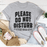 Please Do Not Disturb T-Shirt