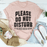 Please Do Not Disturb T-Shirt